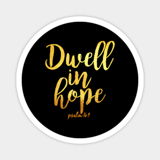 Dwell in hope Magnet